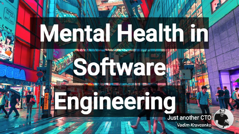 Mental Health in Software Engineering